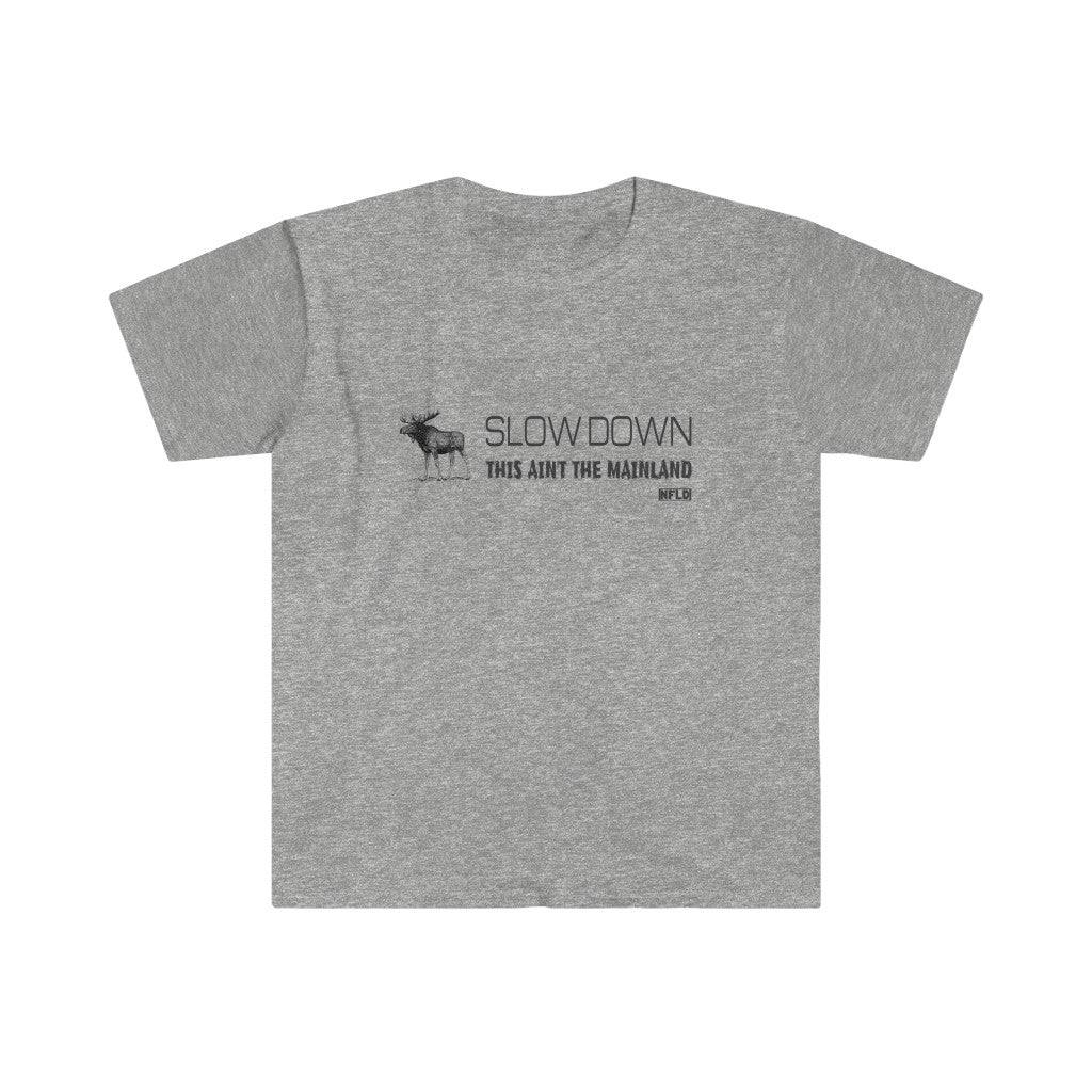 Newfoundland "Slow Down This Ain't The Mainland" Graphic Tee.