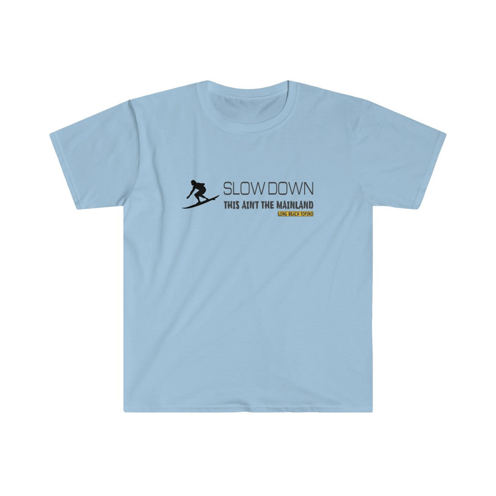 Long Beach Tofino "Slow Down This Ain't The Mainland" Surf Graphic Tee.