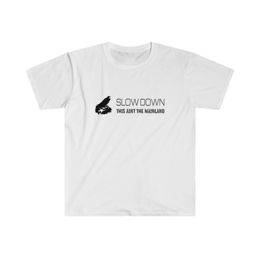 Cape Breton Island  "Slow Down This Ain't The Mainland" Graphic Tee.