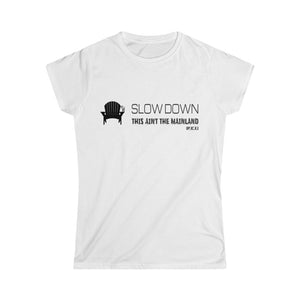 Prince Edward Island "Slow Down This Ain't The Mainland" Women’s Graphic Tee.
